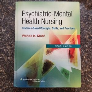 Psychiatric Mental Health Nursing: Evidence-Based Concepts, Skills, and Practice